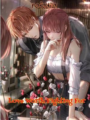 LOVE WORTH FIGHTING FOR