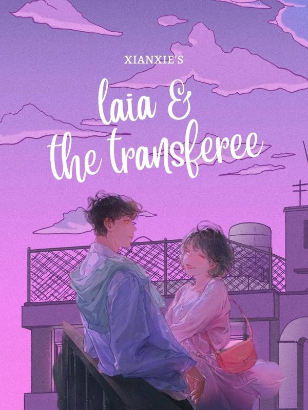 Laia & The Transferee