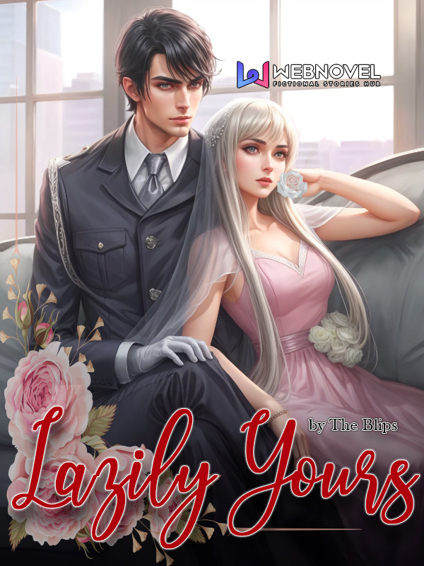Lazily Yours.