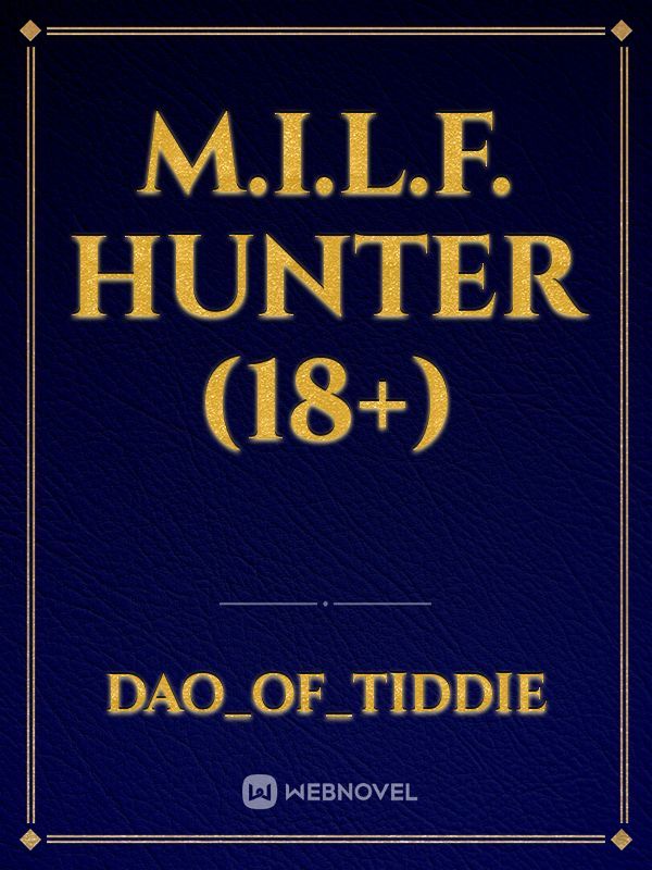 M.I.L.F. Hunter (18+)