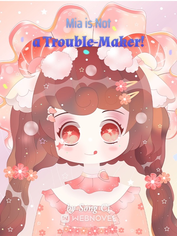 MIA IS NOT A TROUBLE-MAKER!