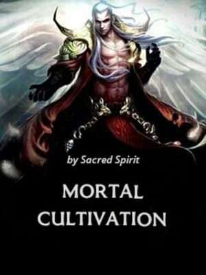 MORTAL CULTIVATION