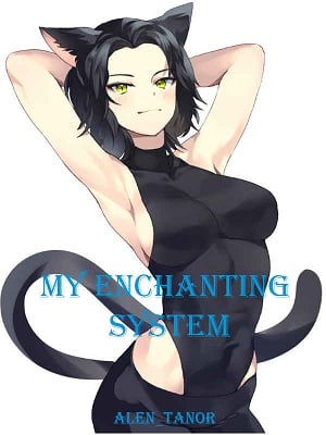 MY ENCHANTING SYSTEM
