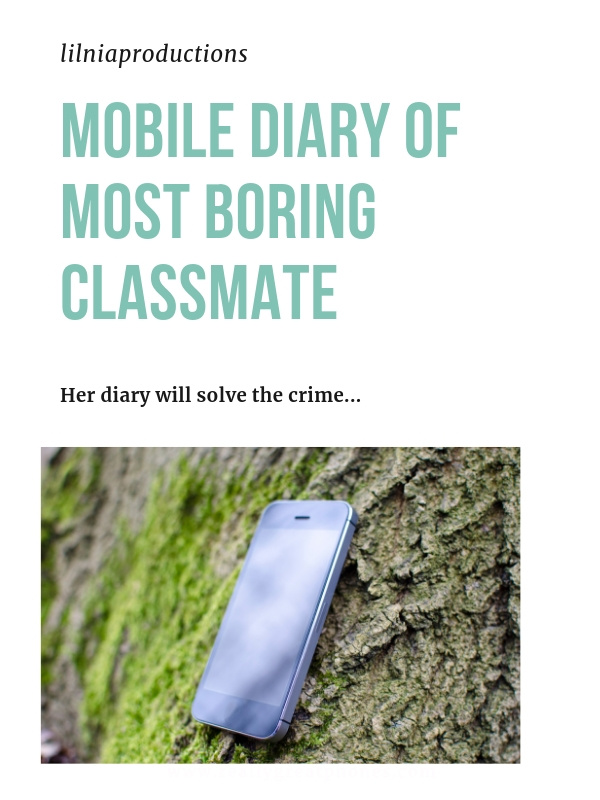 Mobile Diary Of Most Boring Classmate