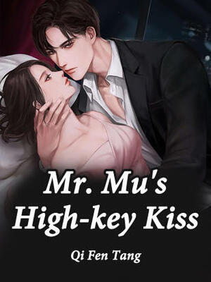 Mr.Mu’s High-key Kiss