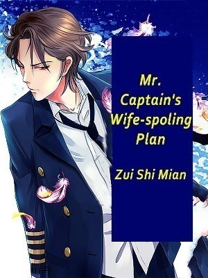 Mr. Captain’s Wife-spoling Plan