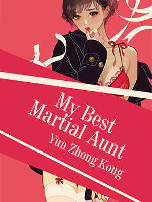 My Best Martial Aunt