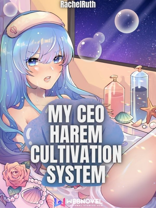 My Ceo Harem Cultivation System