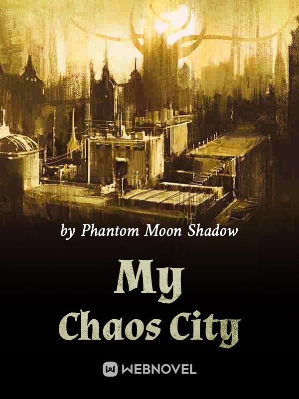 My Chaos City