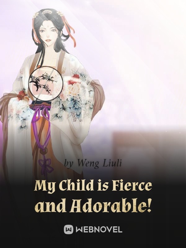 My Children Are Fierce and Adorable!