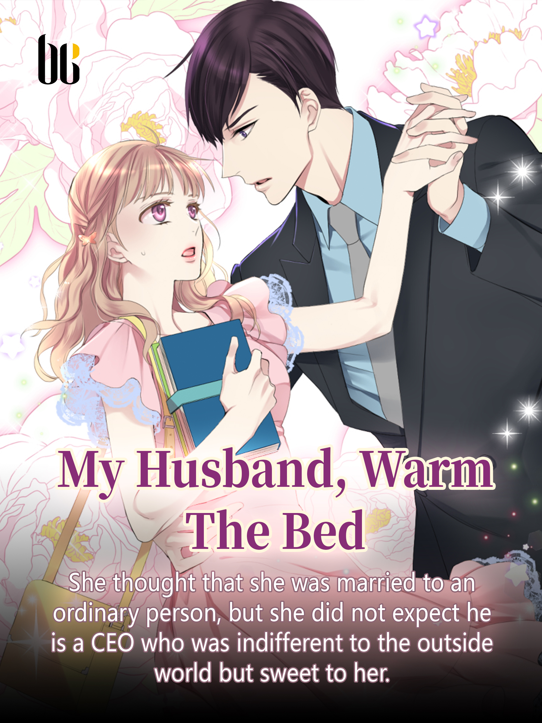 My Husband, Warm The Bed (CEO’s Mistaken Wife)