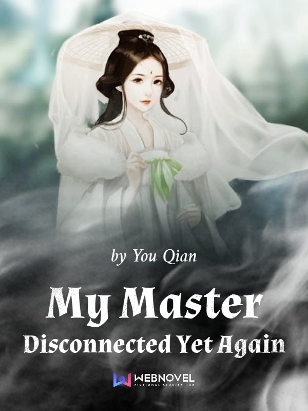 My Master Disconnected Yet Again