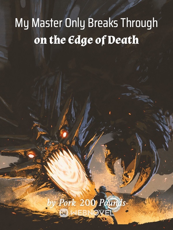 My Master Keeps Breaking Through On The Verge Of Death