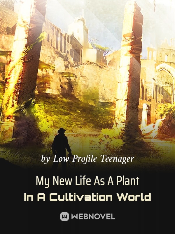 My New Life As A Plant In A Cultivation World