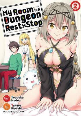 My Room Has Become a Dungeon’s Rest Area (LN)