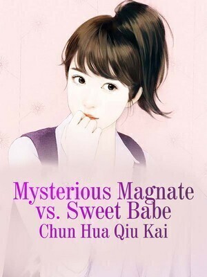 Mysterious Magnate vs. Sweet Babe