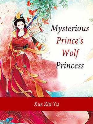 Mysterious Prince’s Wolf Princess