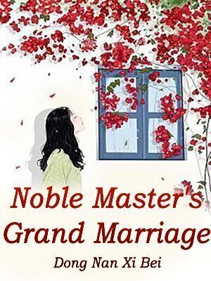 Noble Master’s Grand Marriage