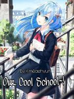 Our Cool School