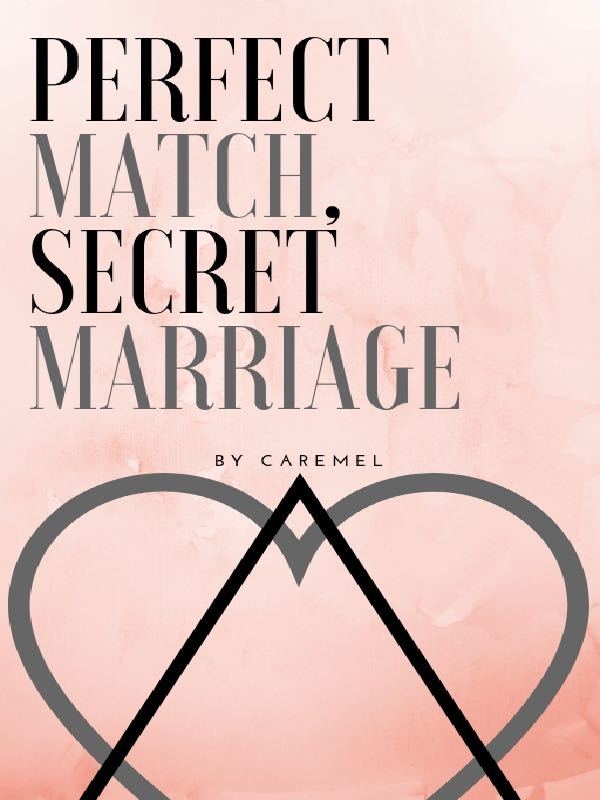 Perfect Match Secret Marriage