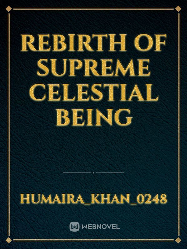 Rebirth of the Supreme Celestial Being