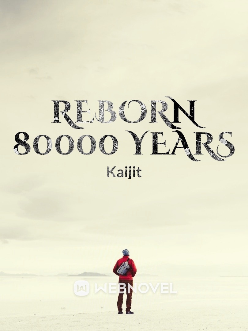 Reborn 80,000 Years