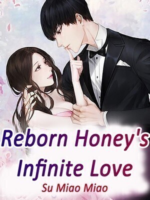 Reborn Honey’s Infinite Love