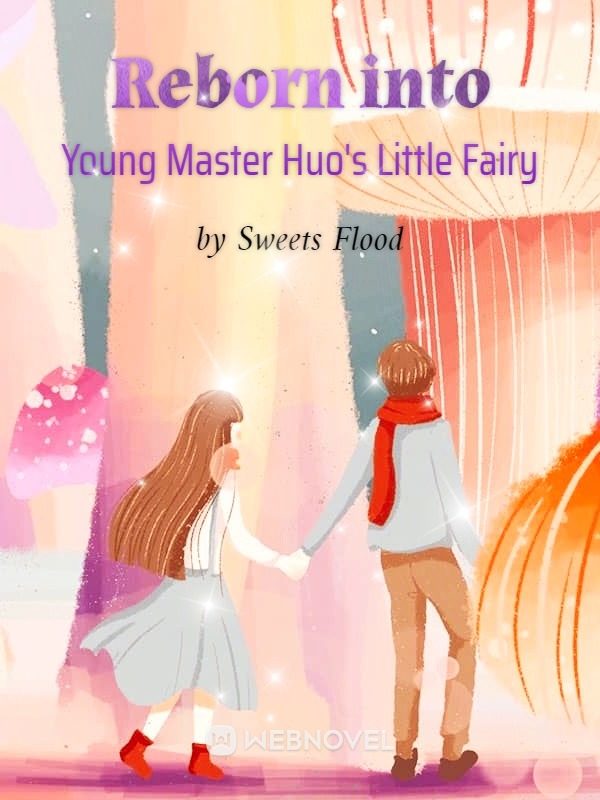 Reborn Into Young Master Huos Little Fairy