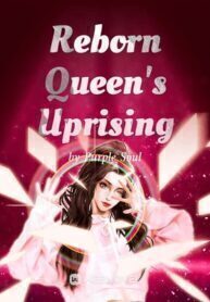 Reborn Queen’s Uprising