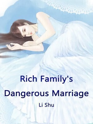 Rich Family’s Dangerous Marriage