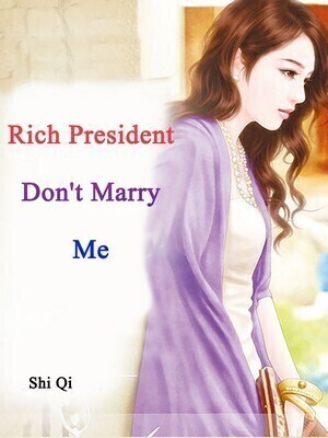 Rich President, Don’t Marry Me