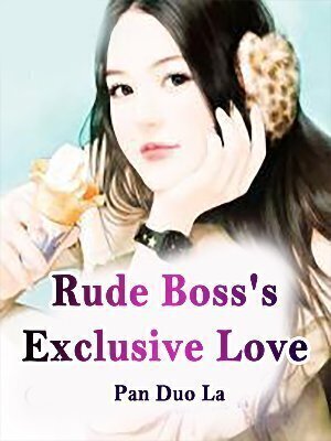 Rude Boss’s Exclusive Love