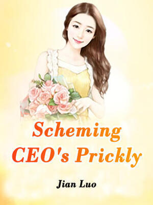 Scheming CEO’s Prickly