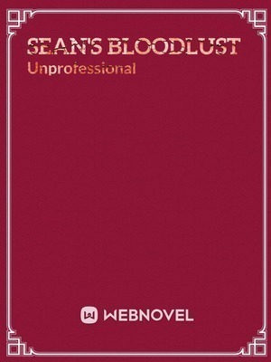 Sean’s Bloodlust