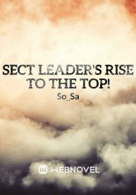 Sect Leader’s Rise to the top!