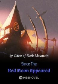 Since The Red Moon Appeared