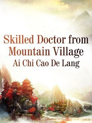 Skilled Doctor from Mountain Village