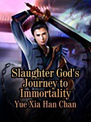 Slaughter God’s Journey to Immortality