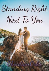 Standing Right Next To You