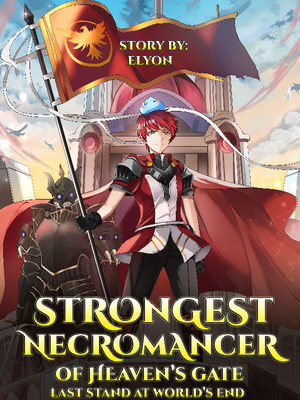 Strongest Necromancer Of Heaven’s Gate