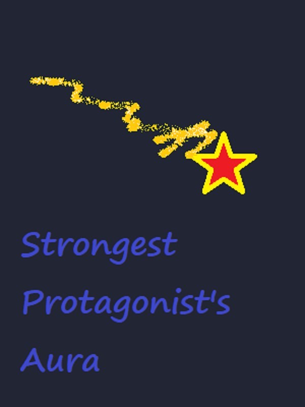 Strongest Protagonist’s Aura