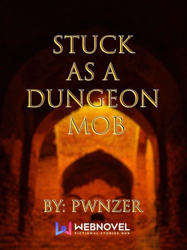 Stuck as a Dungeon Mob