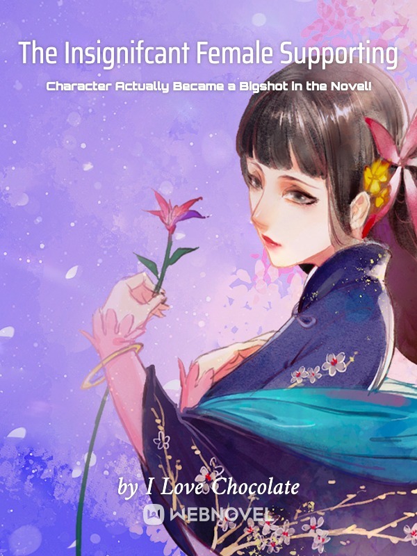 THE INSIGNIFCANT FEMALE SUPPORTING CHARACTER ACTUALLY BECAME A BIGSHOT IN THE NOVEL!