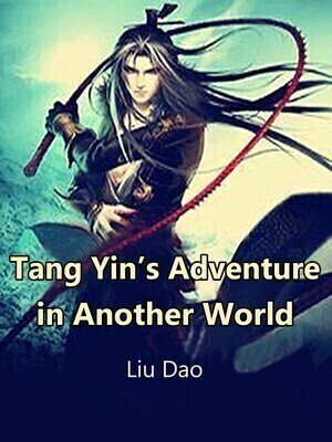 Tang Yin’s Adventure in Another World