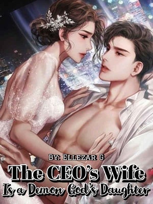 The CEO’s Wife Is A Demon God’s Daughter