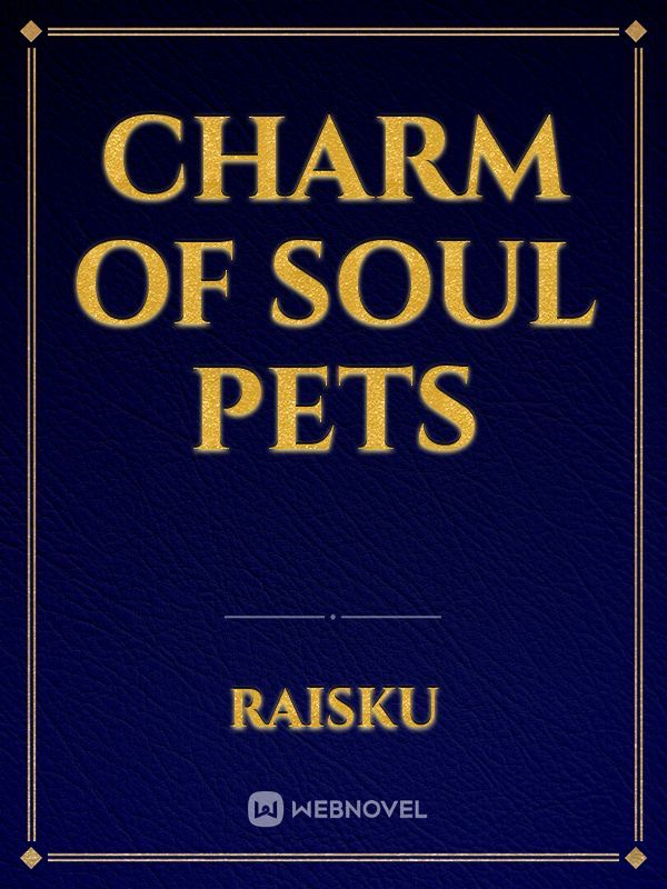 The Charm of Soul Pets