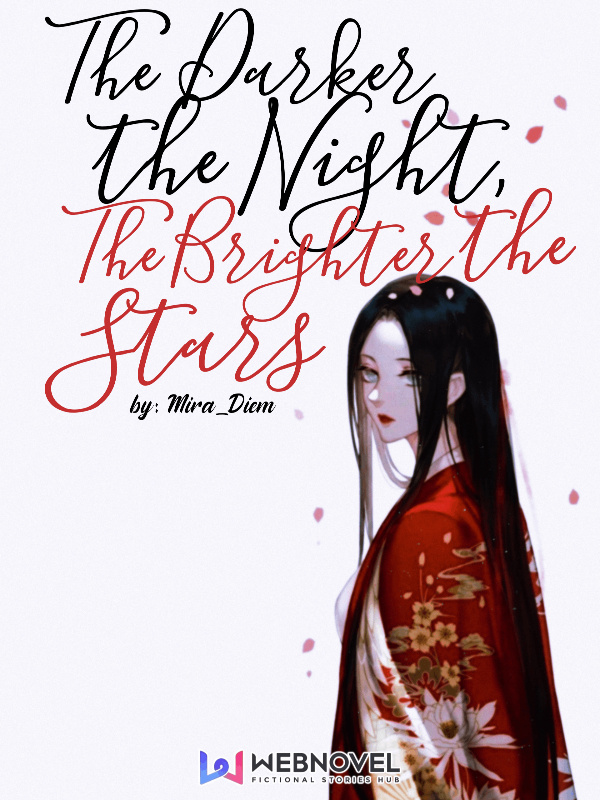 The Darker the Night, The Brighter the Stars