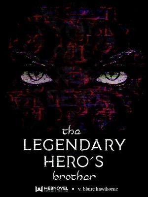 The Legendary Hero’s Brother