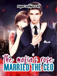 The Mafia’s Rose Married The CEO