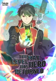 The Max Level Hero Has Returned!